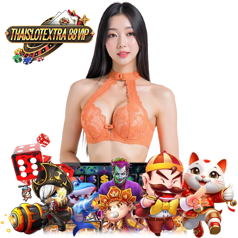 thaislotextra88vip ฝากไม่มีขั้นต่ำ